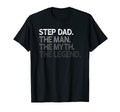 Step Dad Myth Legend Stepdad Gift T-Shirt - Graphic Print Unisex - T-Shirt, Sweatshirt, Hoodie