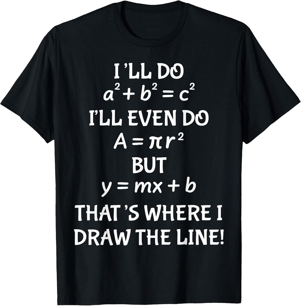 Funny Math Teacher Joke Men Women Fun Best Quotes - Adult & Kids T-Shirts, Sweatshirts & Hoodies apparel design preview 1