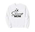 Soccer Mom Ball Sweatshirt - Custom Art Print Men Women - T-Shirt, Sweatshirt, Hoodie