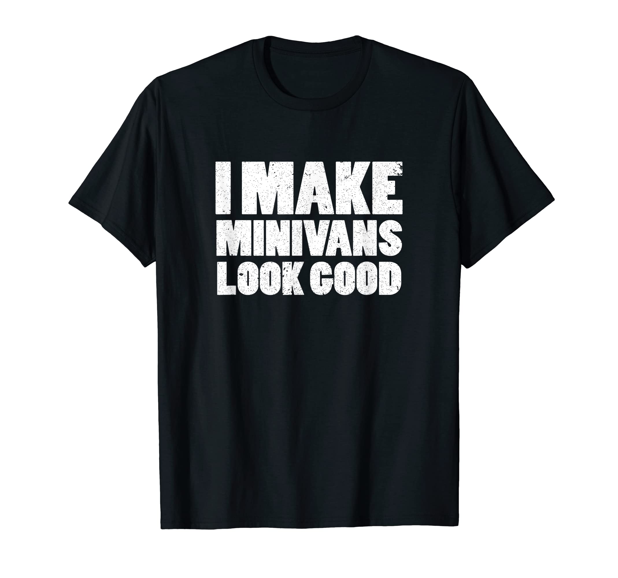 Minivan Lover Funny Sayings Fan T-Shirt - Streetwear Style Men Women - T-Shirt, Sweatshirt, Hoodie