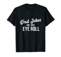 Dad Jokes Are How Eye Roll Funny Dad T-Shirt - Trendy Graphic for Adults - T-Shirt, Sweatshirt, Hoodie