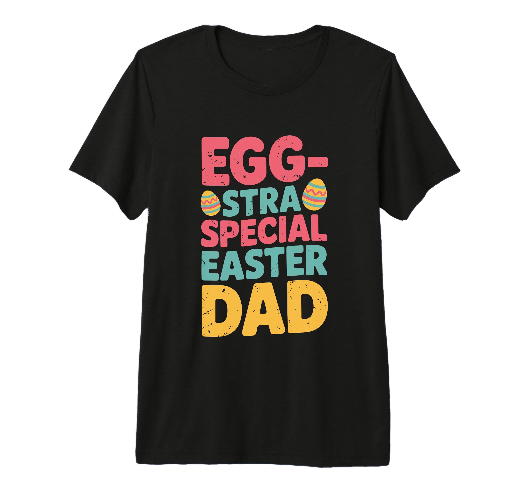 Egg Stra Special Easter Dad Eggstra Egg T-Shirt - Streetwear Style Unisex - T-Shirt, Sweatshirt, Hoodie