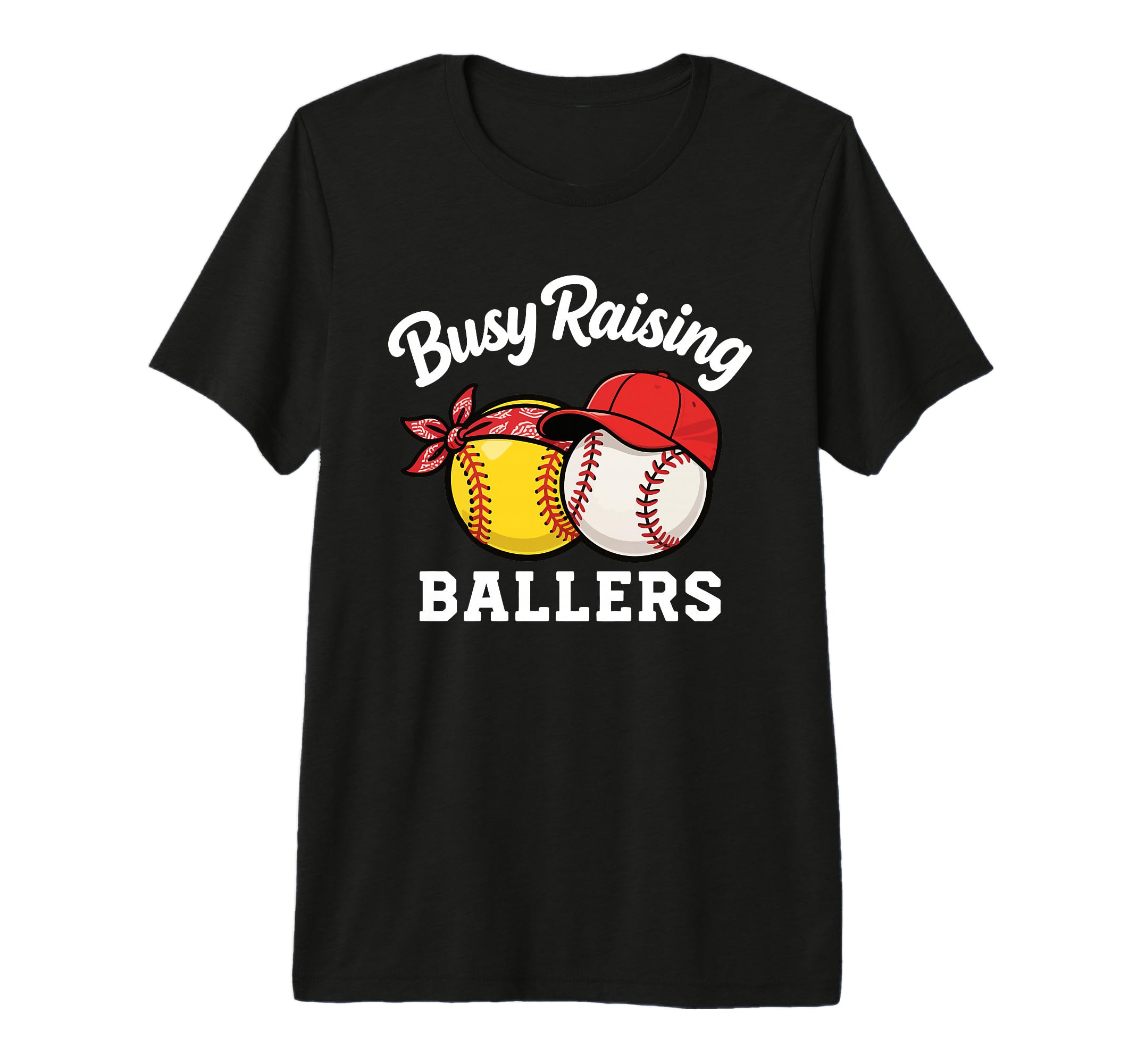 Busy Raising Ballers Softball Baseball T-Shirt - Graphic Print Men Women - T-Shirt, Sweatshirt, Hoodie