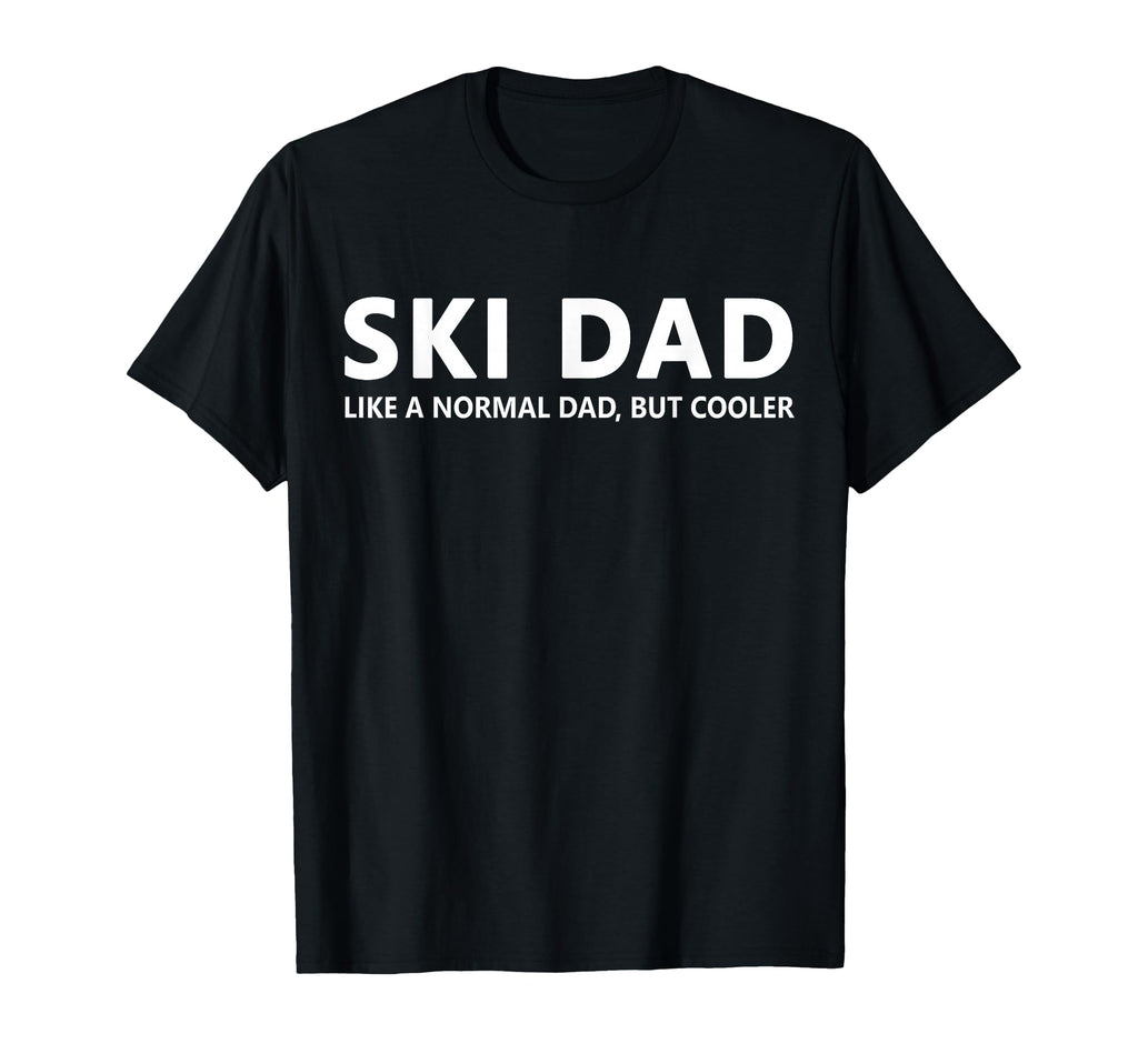 Funny Skiing Father Ski Dad T-Shirt - Novelty Apparel for Adults - T-Shirt, Sweatshirt, Hoodie
