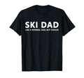 Funny Skiing Father Ski Dad T-Shirt - Novelty Apparel for Adults - T-Shirt, Sweatshirt, Hoodie