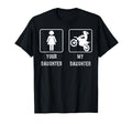 Your Daughter My Daughter Mom Or Dad Gift T-Shirt - Novelty Apparel Unisex - T-Shirt, Sweatshirt, Hoodie