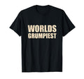 Worlds Grumpiest Funny Fathers Day T-Shirt - Fun Novelty Design Unisex - T-Shirt, Sweatshirt, Hoodie