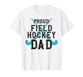 Field Hockey Dad Proud Field Hockey Dad T-Shirt - Streetwear Style Unisex - T-Shirt, Sweatshirt, Hoodie
