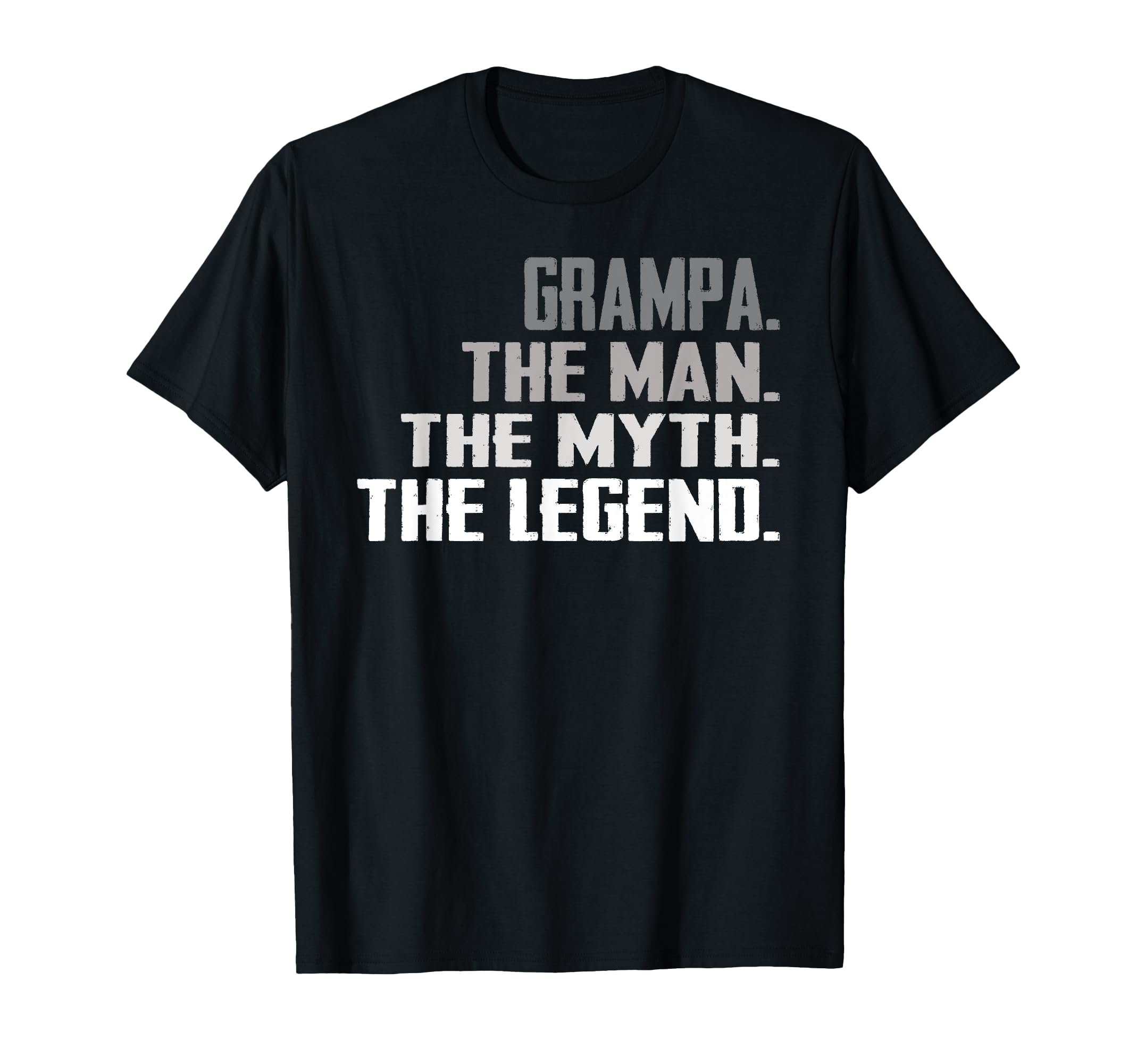Grampa Myth Legend Father Day T-Shirt - Casual Everyday Wear for Adults - T-Shirt, Sweatshirt, Hoodie