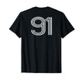 Number 91 Baseball Football Soccer Back T-Shirt - Novelty Apparel Unisex - T-Shirt, Sweatshirt, Hoodie
