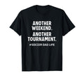 Soccer Dad Life Another Weekend Another T-Shirt - Streetwear Style Unisex - T-Shirt, Sweatshirt, Hoodie