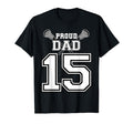 Custom Proud Lacrosse Dad Number 15 T-Shirt - Graphic Print for Adults - T-Shirt, Sweatshirt, Hoodie