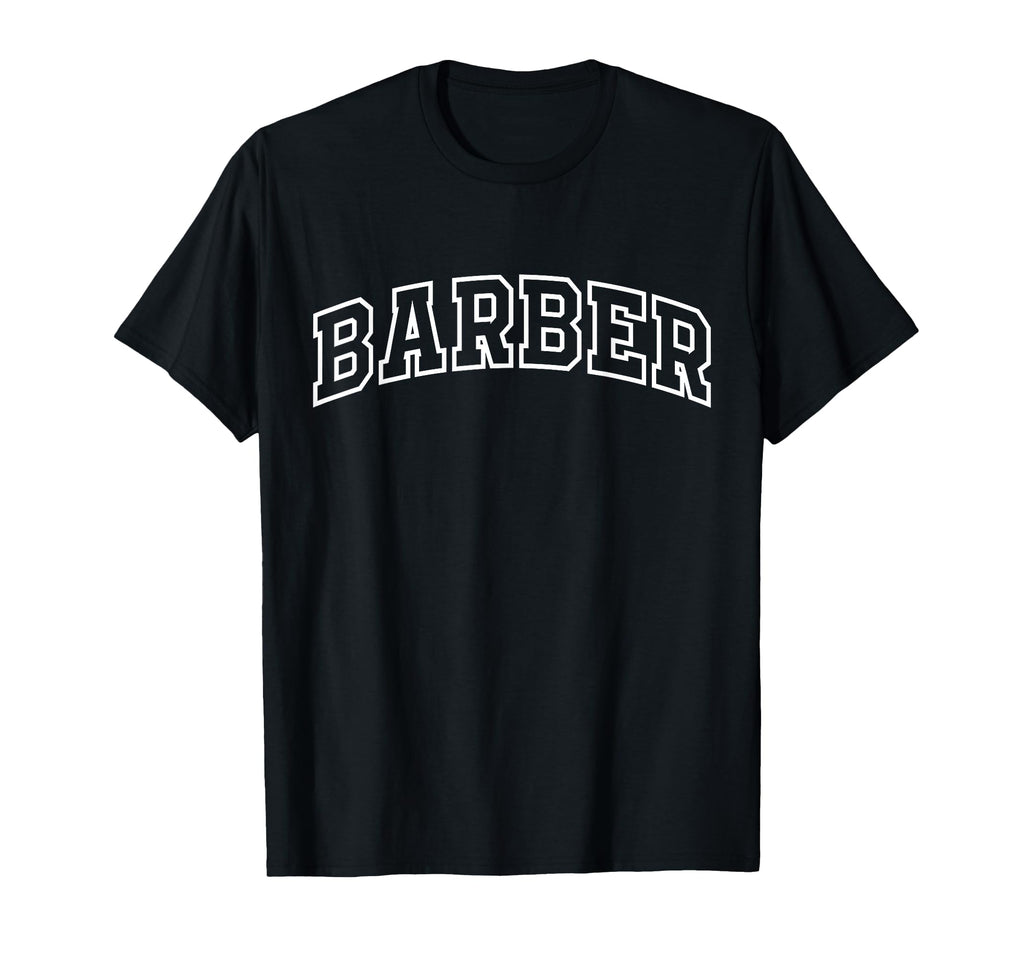 Barber Funny Athletic Lettering T-Shirt - Casual Everyday Wear for Adults - T-Shirt, Sweatshirt, Hoodie