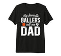 Mens My Favorite Ballers Call Me T-Shirt - Aesthetic Graphic for Adults - T-Shirt, Sweatshirt, Hoodie