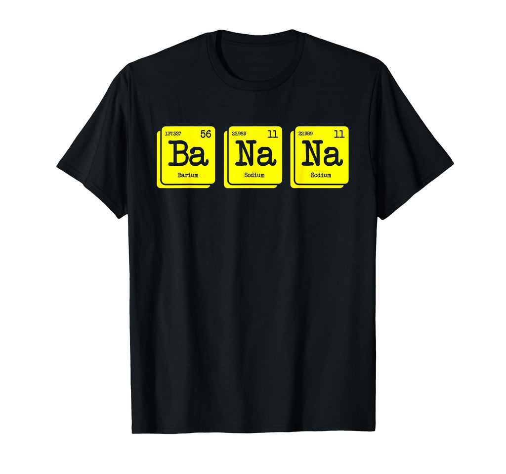 Funny Chemistry Yellow Banana Periodic T-Shirt - Graphic Print Men Women - T-Shirt, Sweatshirt, Hoodie
