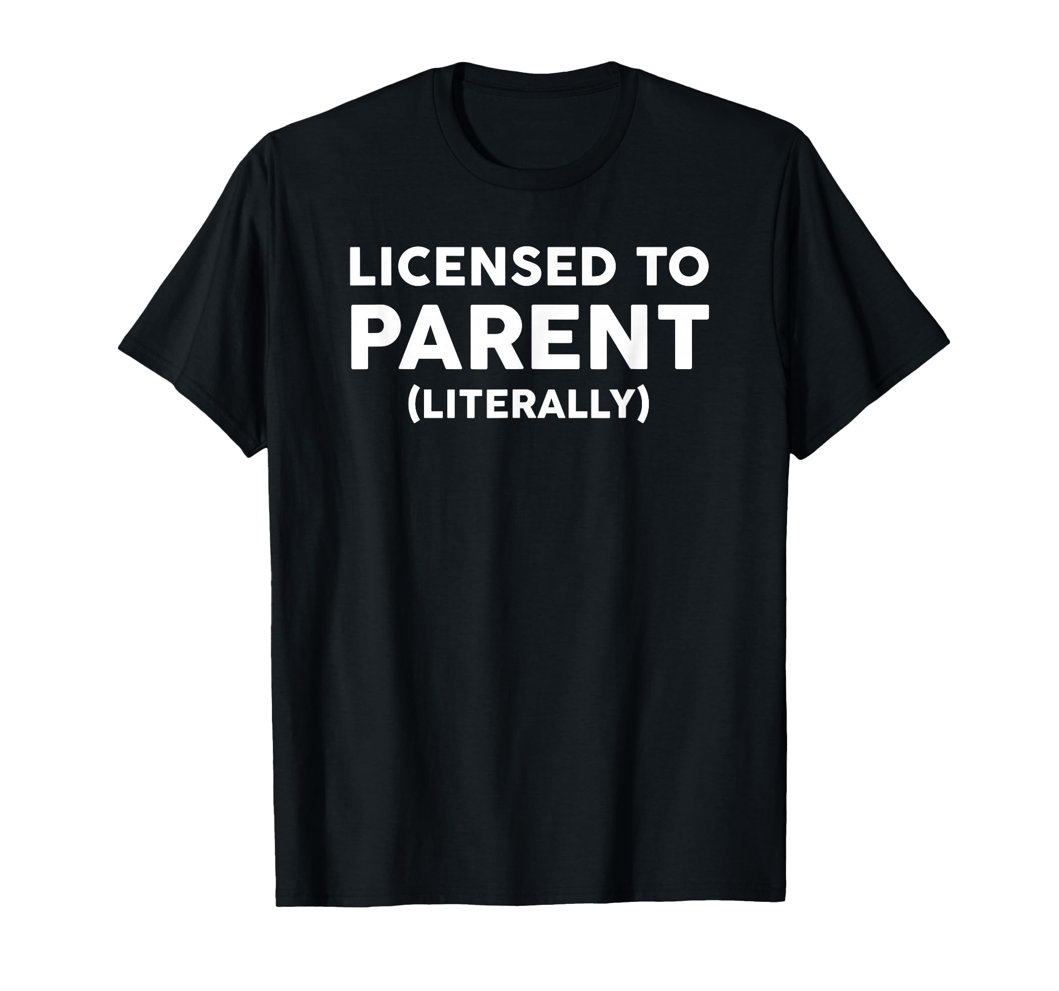 Licensed To Parent Foster Family T-Shirt - Trendy Graphic for Adults - T-Shirt, Sweatshirt, Hoodie