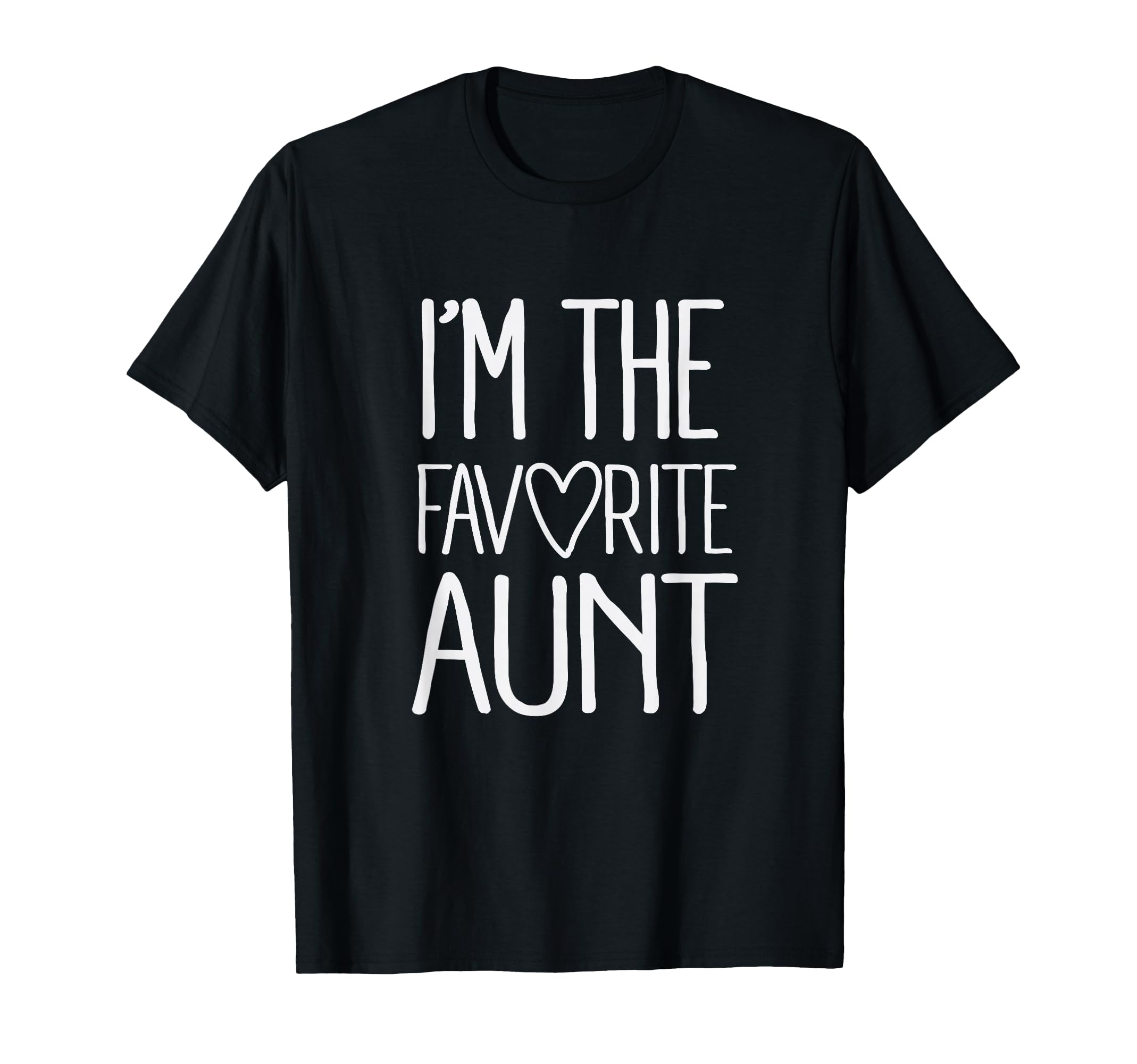 Im Favorite Aunt Newborn Family T-Shirt - Novelty Apparel for Adults - T-Shirt, Sweatshirt, Hoodie