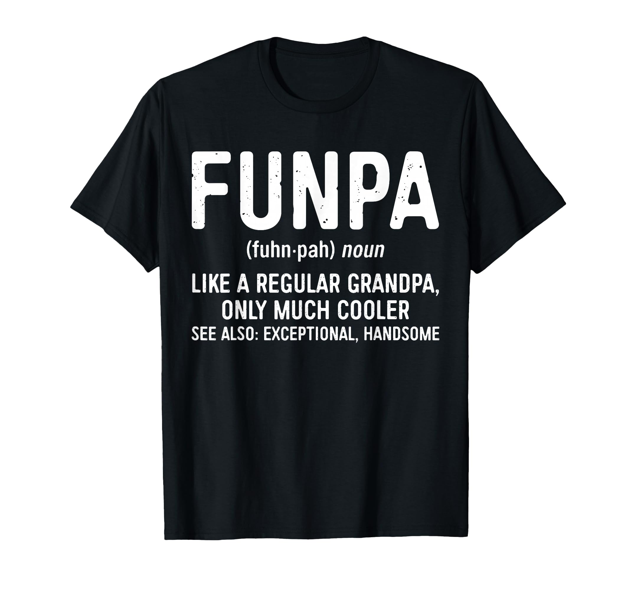Funpa Definition Like Regular Grandpa T-Shirt - Fun Novelty Design Unisex - T-Shirt, Sweatshirt, Hoodie