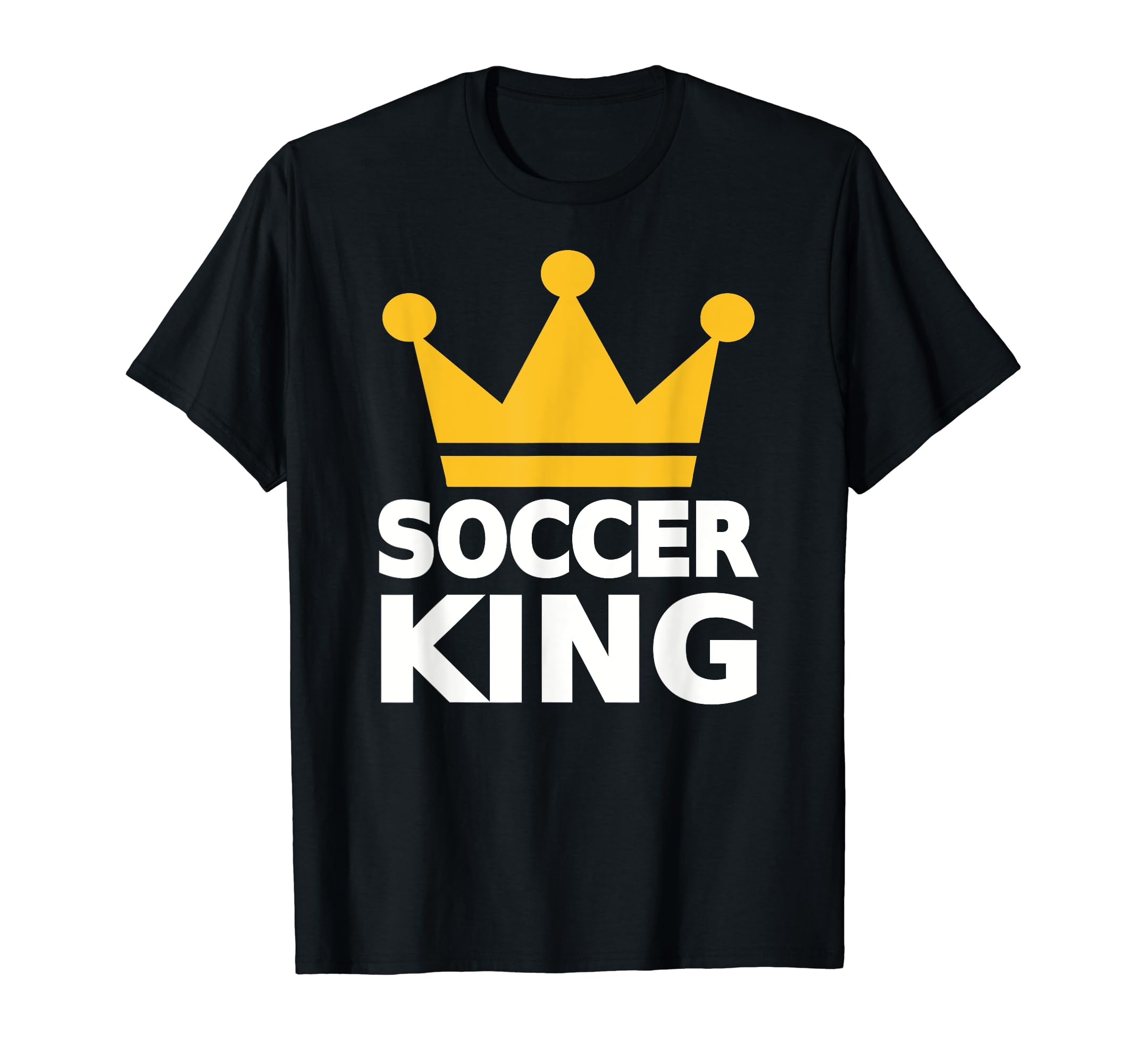 Soccer King T-Shirt - Minimalist Print Unisex - T-Shirt, Sweatshirt, Hoodie