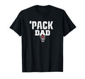 Nc State Wolfpack Dad T-Shirt - Fun Novelty Design Men Women - T-Shirt, Sweatshirt, Hoodie