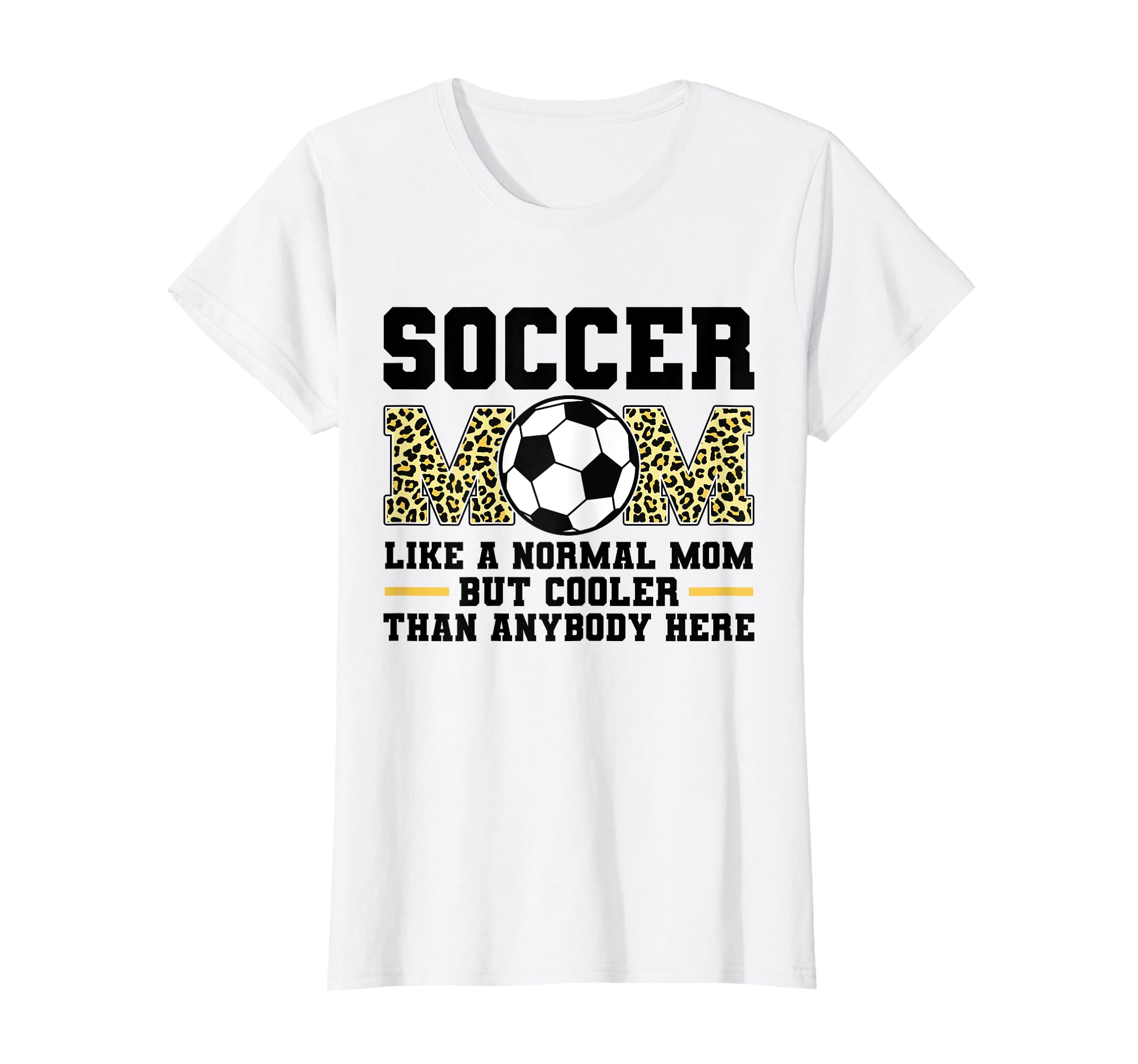 Soccer Mom Like Anormal Mom Sport T-Shirt - Novelty Apparel Men Women - T-Shirt, Sweatshirt, Hoodie