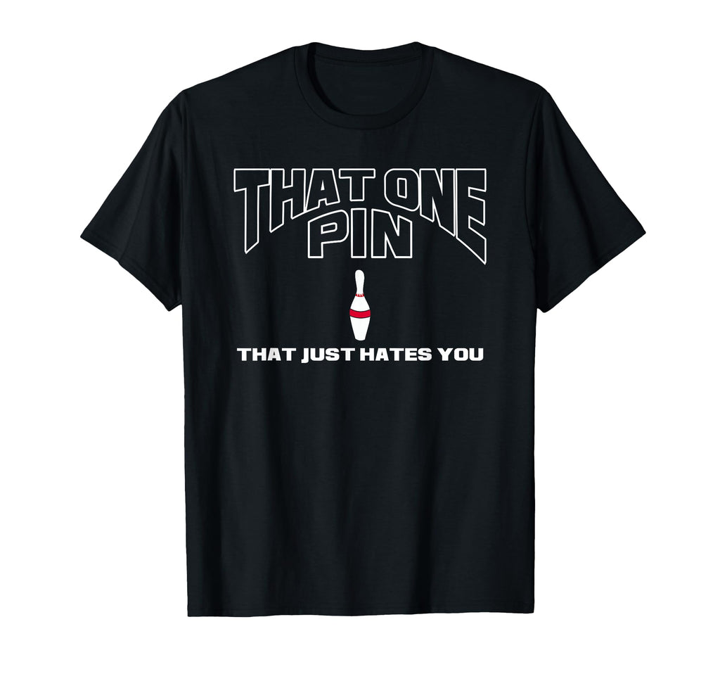 Bowling That One Pin That Just Hates T-Shirt - Trendy Graphic for Adults - T-Shirt, Sweatshirt, Hoodie