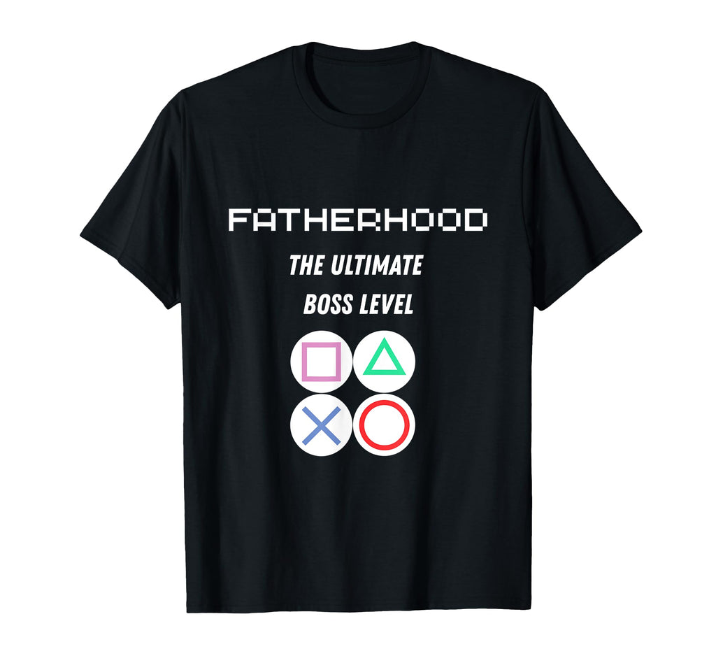 Fatherhood Ultimate Boss Level Funny T-Shirt - Unique Graphic Men Women - T-Shirt, Sweatshirt, Hoodie