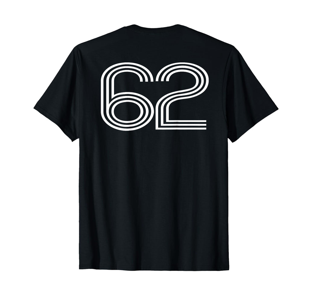 Number 62 Baseball Football Soccer T-Shirt - Novelty Apparel for Adults - T-Shirt, Sweatshirt, Hoodie