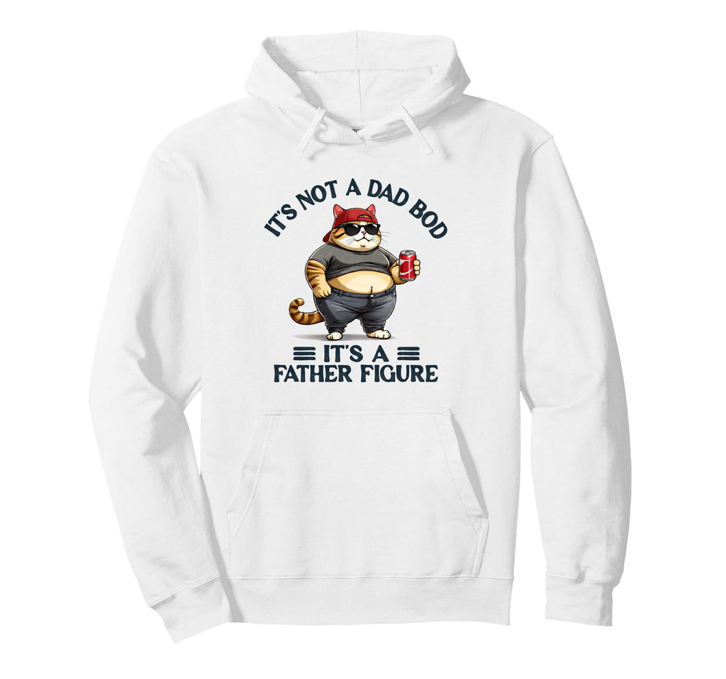 Dad Fathers Day Fat Cat Its Not Dad Hoodie - Streetwear Style for Adults - T-Shirt, Sweatshirt, Hoodie