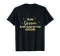 Celebrate Step Dad Groom Team Groom T-Shirt - Streetwear Style for Adults - T-Shirt, Sweatshirt, Hoodie