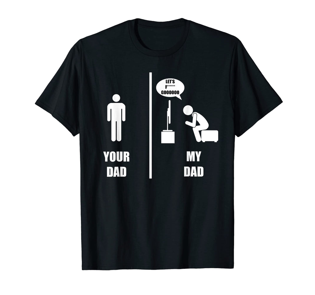 Your Dad My Dad Funny Basketball T-Shirt - Novelty Apparel for Adults - T-Shirt, Sweatshirt, Hoodie