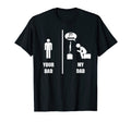 Your Dad My Dad Funny Basketball T-Shirt - Novelty Apparel for Adults - T-Shirt, Sweatshirt, Hoodie