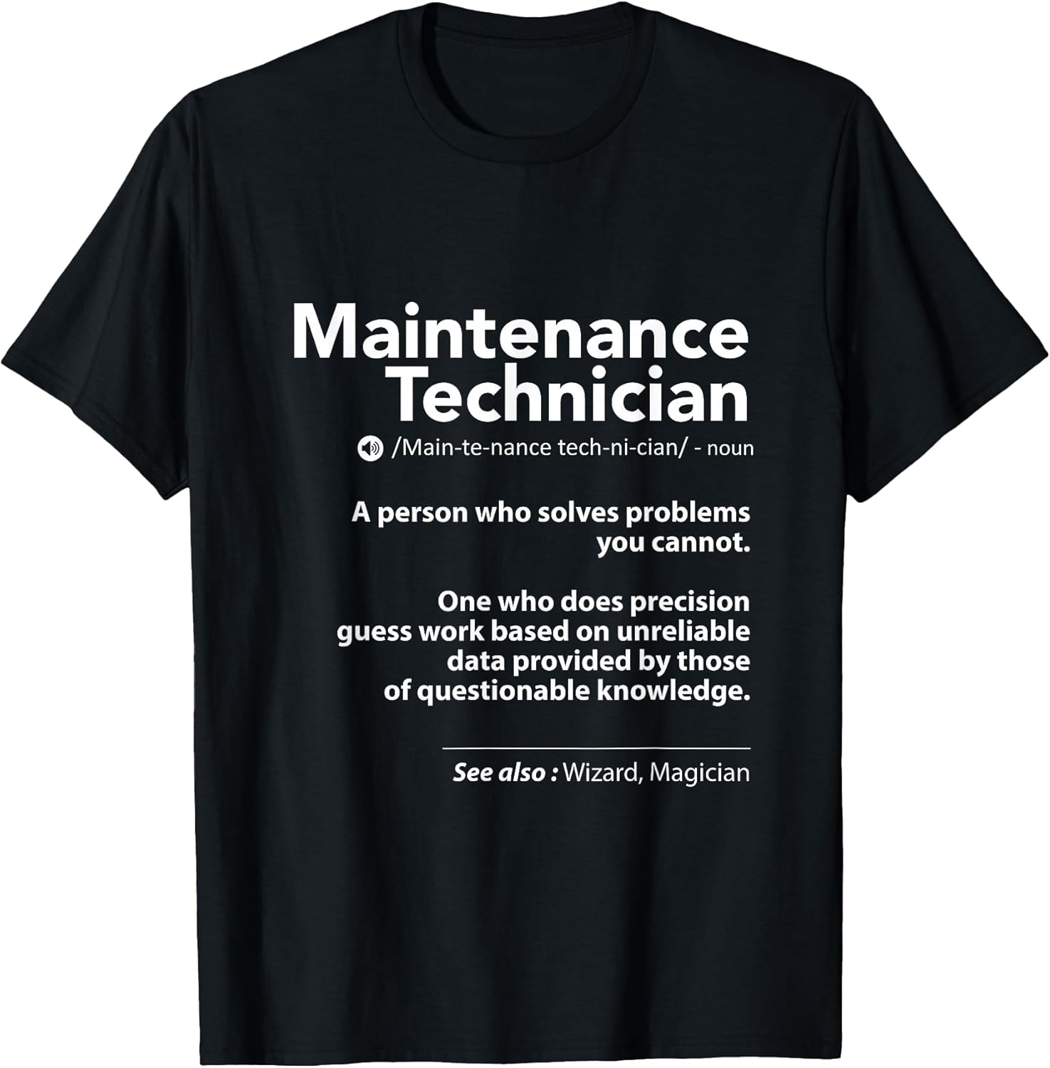 Job Definition Funny Sarcastic Maintenance Technician - Adult & Kids T-Shirts, Sweatshirts & Hoodies apparel design preview 1