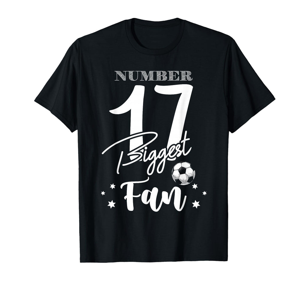 Number 17 Biggest Fan Soccer Player T-Shirt - Aesthetic Graphic for Adults - T-Shirt, Sweatshirt, Hoodie