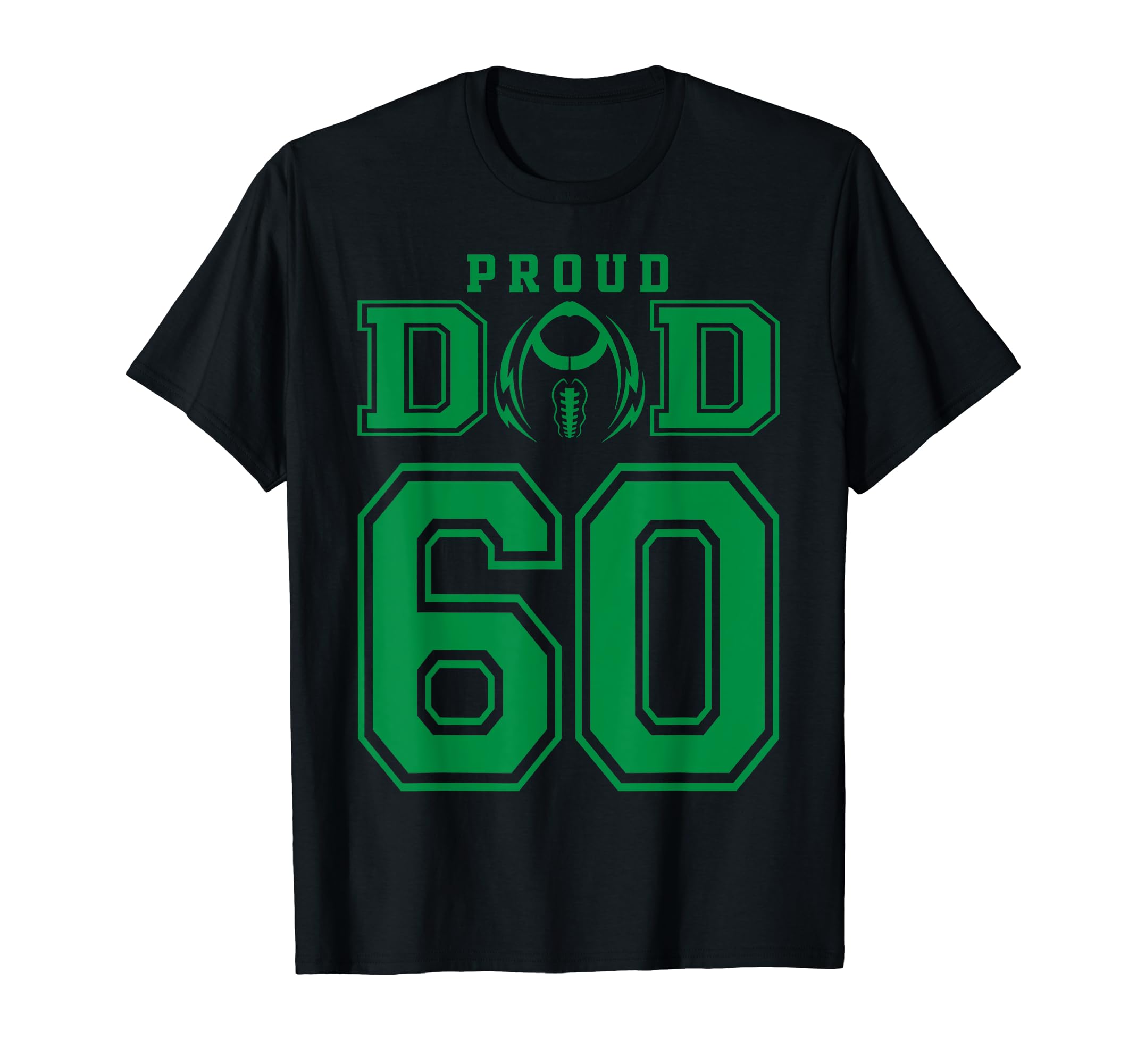 Custom Proud Football Dad Number 60 G T-Shirt - Streetwear Style Unisex - T-Shirt, Sweatshirt, Hoodie