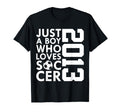 2013 Just Who Loves Soccer 13Th Birthday T-Shirt - Graphic Print for Adults - T-Shirt, Sweatshirt, Hoodie
