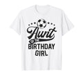 Aunt Birthday Soccer Themed Party T-Shirt - Custom Art Print Men Women - T-Shirt, Sweatshirt, Hoodie