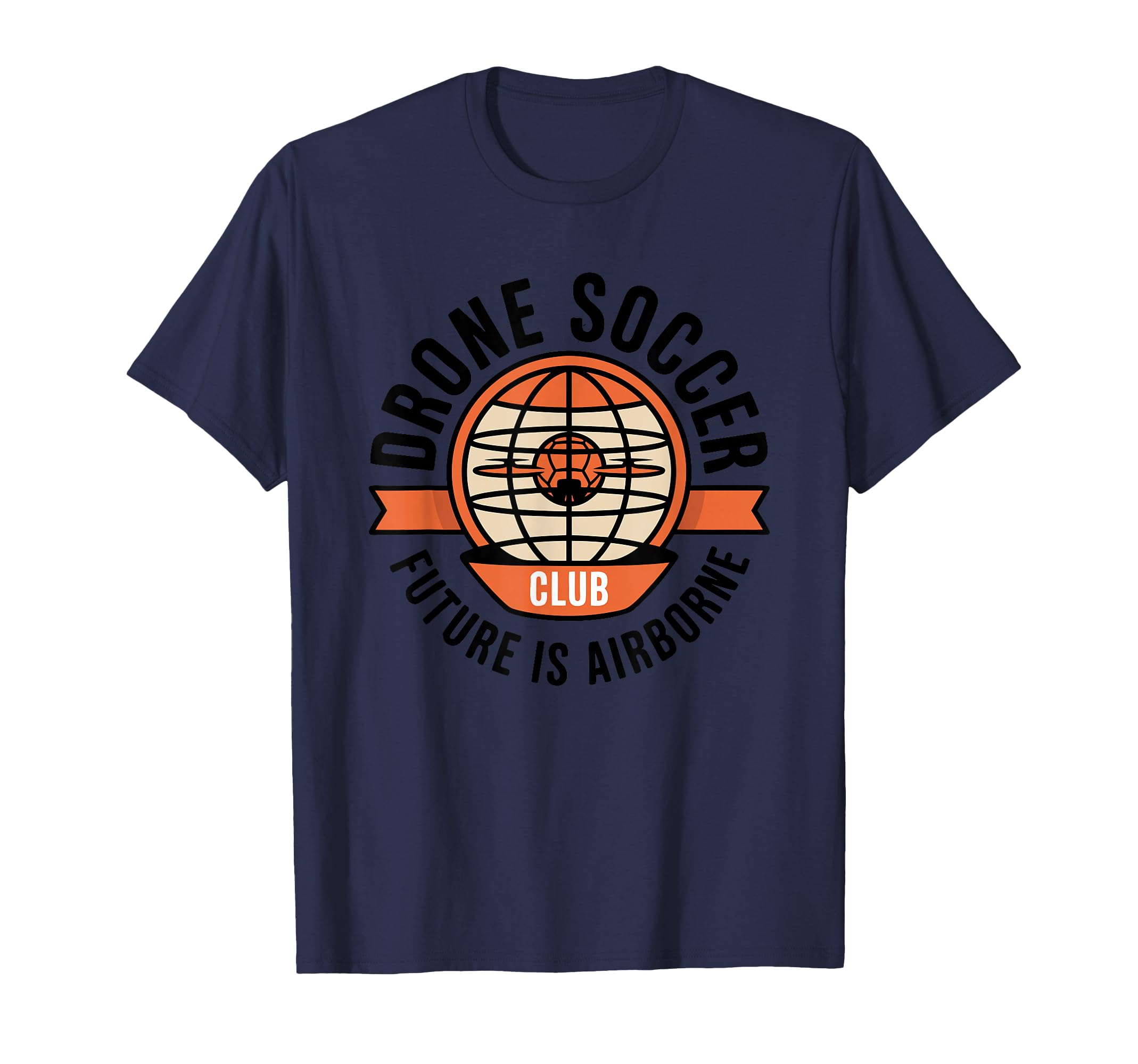 Drone Soccer Club Modern Globe Ball T-Shirt - Aesthetic Graphic Unisex - T-Shirt, Sweatshirt, Hoodie