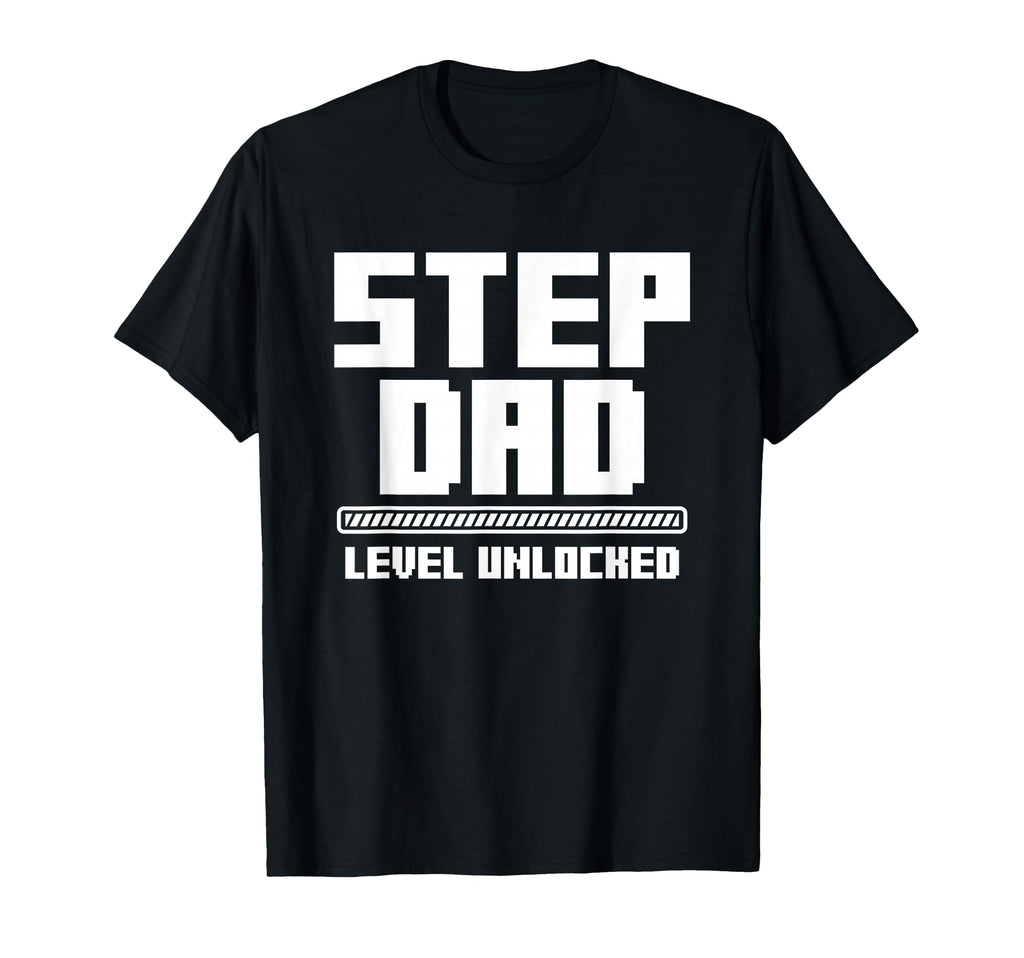 Step Dad Level Unlocked Video Gaming Geek T-Shirt - Novelty Apparel Unisex - T-Shirt, Sweatshirt, Hoodie