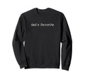 Dads Favorite Sweatshirt - Fun Novelty Design Unisex - T-Shirt, Sweatshirt, Hoodie