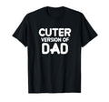 Funny Cuter Version Dad Family T-Shirt - Custom Art Print Men Women - T-Shirt, Sweatshirt, Hoodie