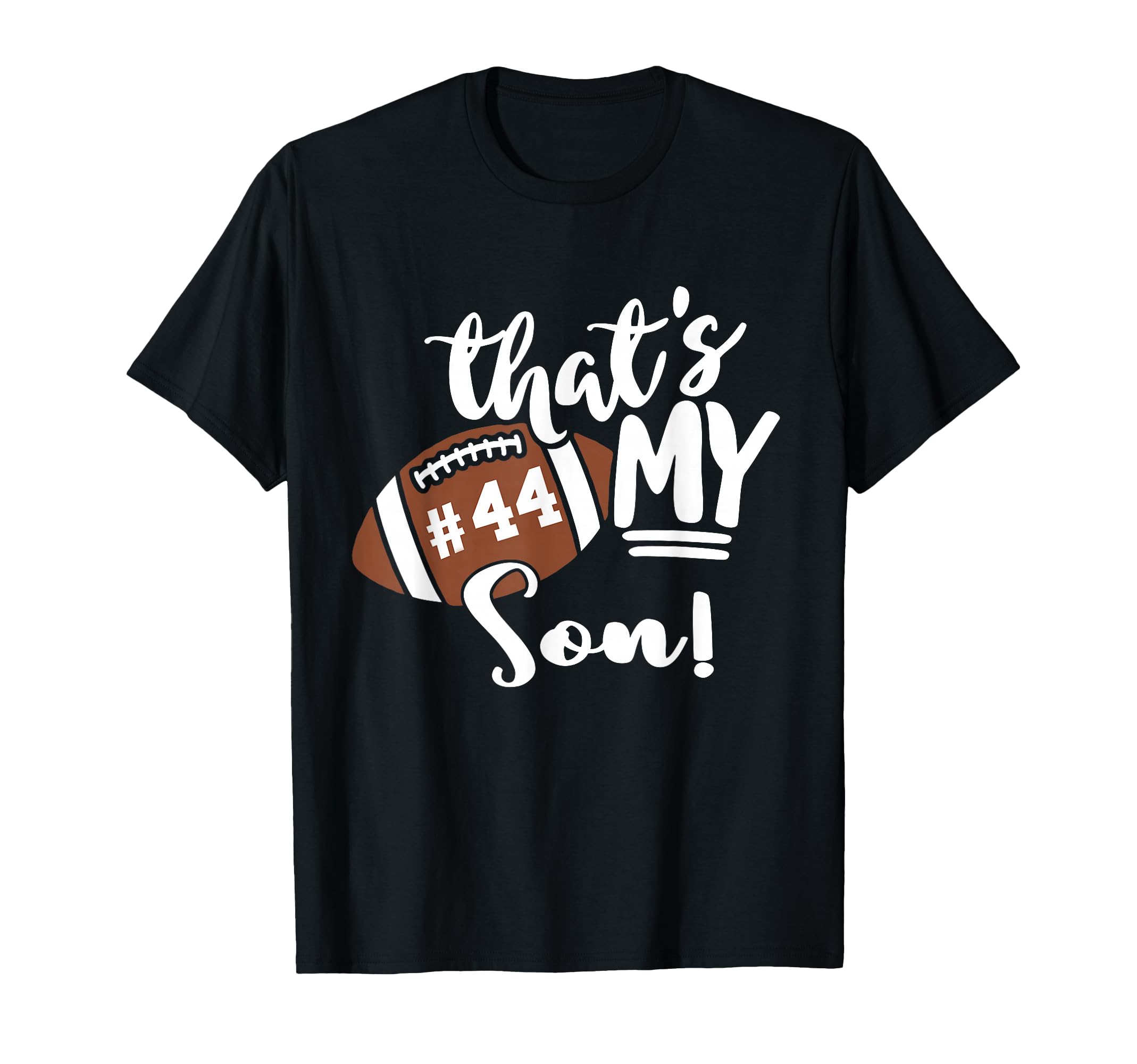 Thats My Son Football 44 Jersey T-Shirt - Streetwear Style Men Women - T-Shirt, Sweatshirt, Hoodie