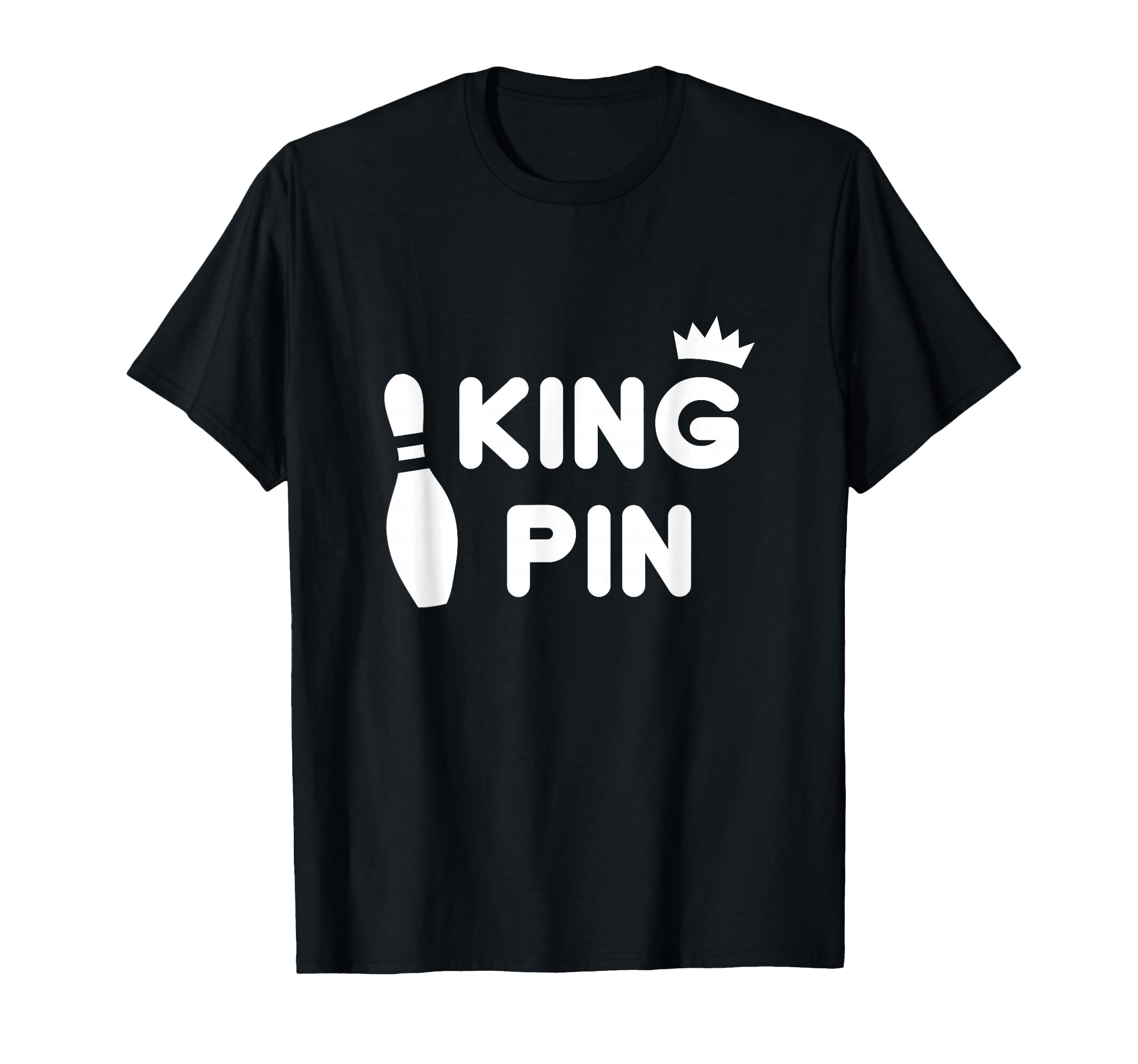 King Pin Bowling Funny Couples Bowler T-Shirt - Minimalist Print Men Women - T-Shirt, Sweatshirt, Hoodie