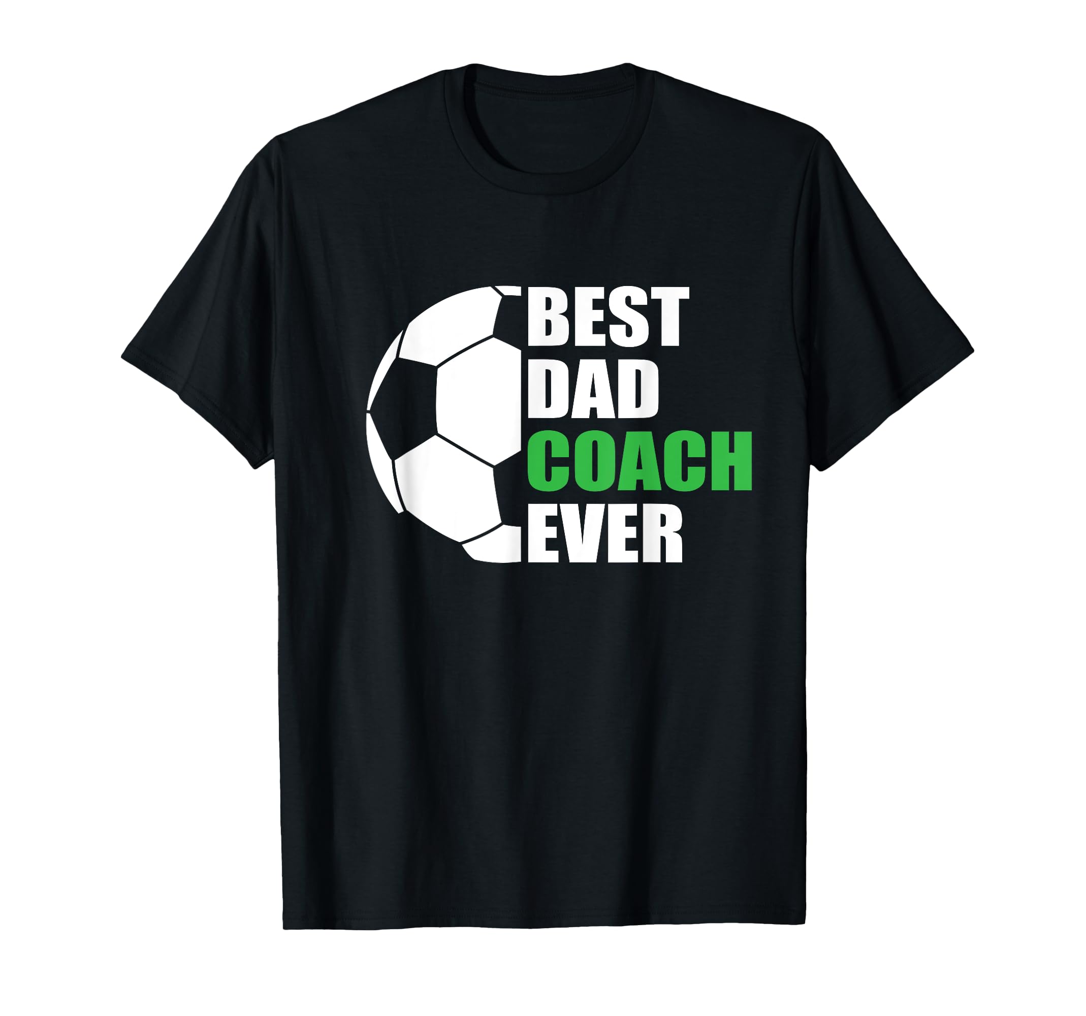 Best Soccer Dad Coach Ever Father T-Shirt - Trendy Graphic for Adults - T-Shirt, Sweatshirt, Hoodie