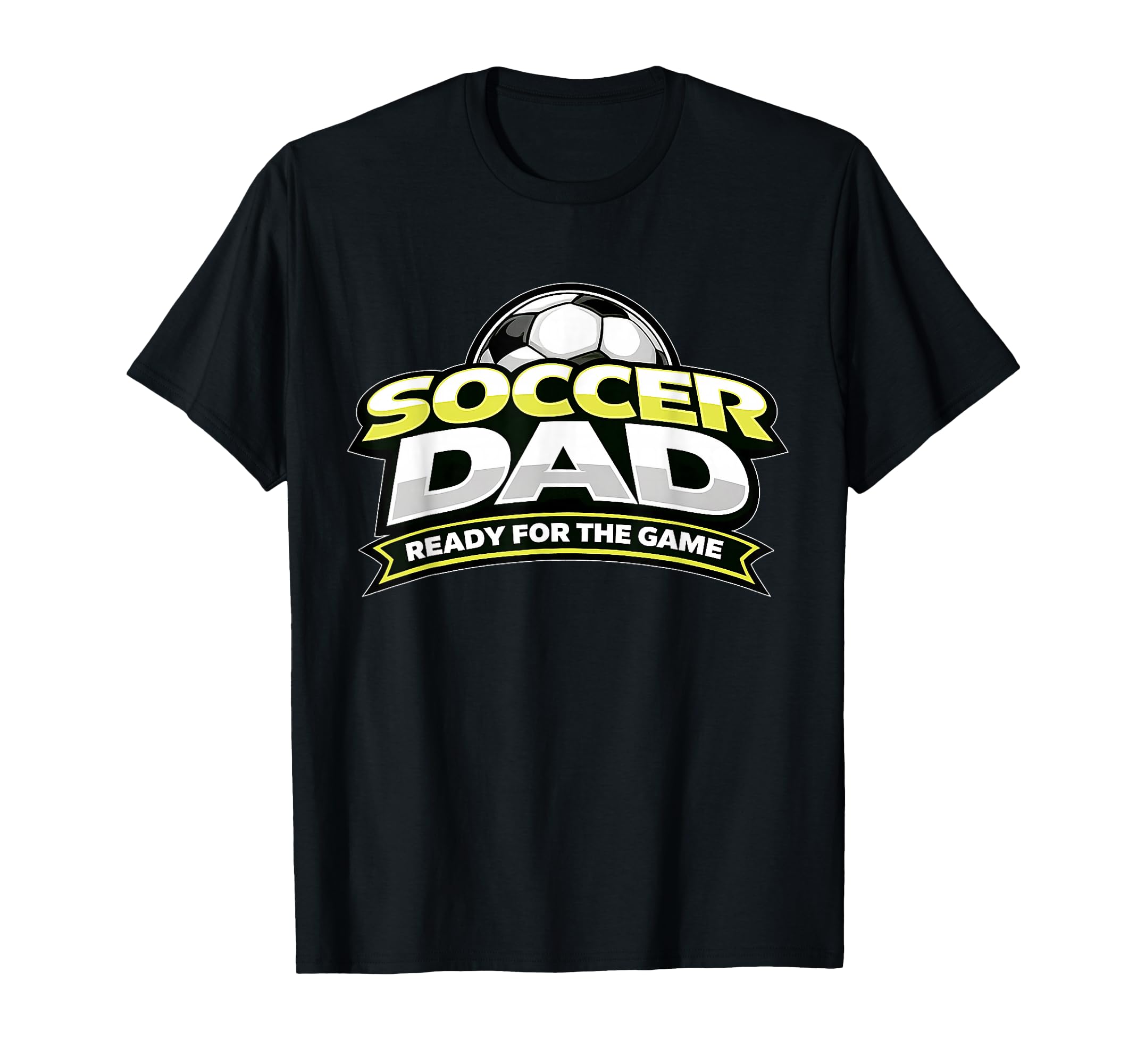 Soccer Dad Ready Game Fathers T-Shirt - Custom Art Print Unisex - T-Shirt, Sweatshirt, Hoodie