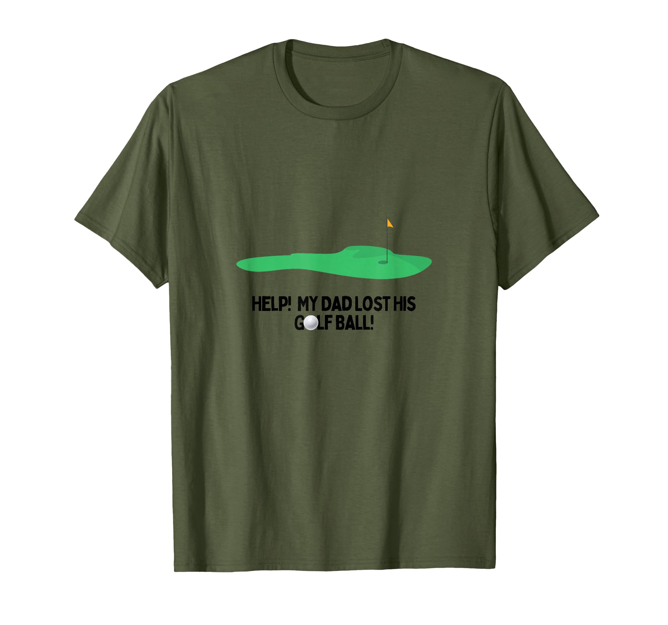Help My Dad Lost His Golf Ball T-Shirt - Casual Everyday Wear Men Women - T-Shirt, Sweatshirt, Hoodie
