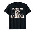 I Cant My Son Has Baseball Supporter T-Shirt - Minimalist Print Unisex - T-Shirt, Sweatshirt, Hoodie