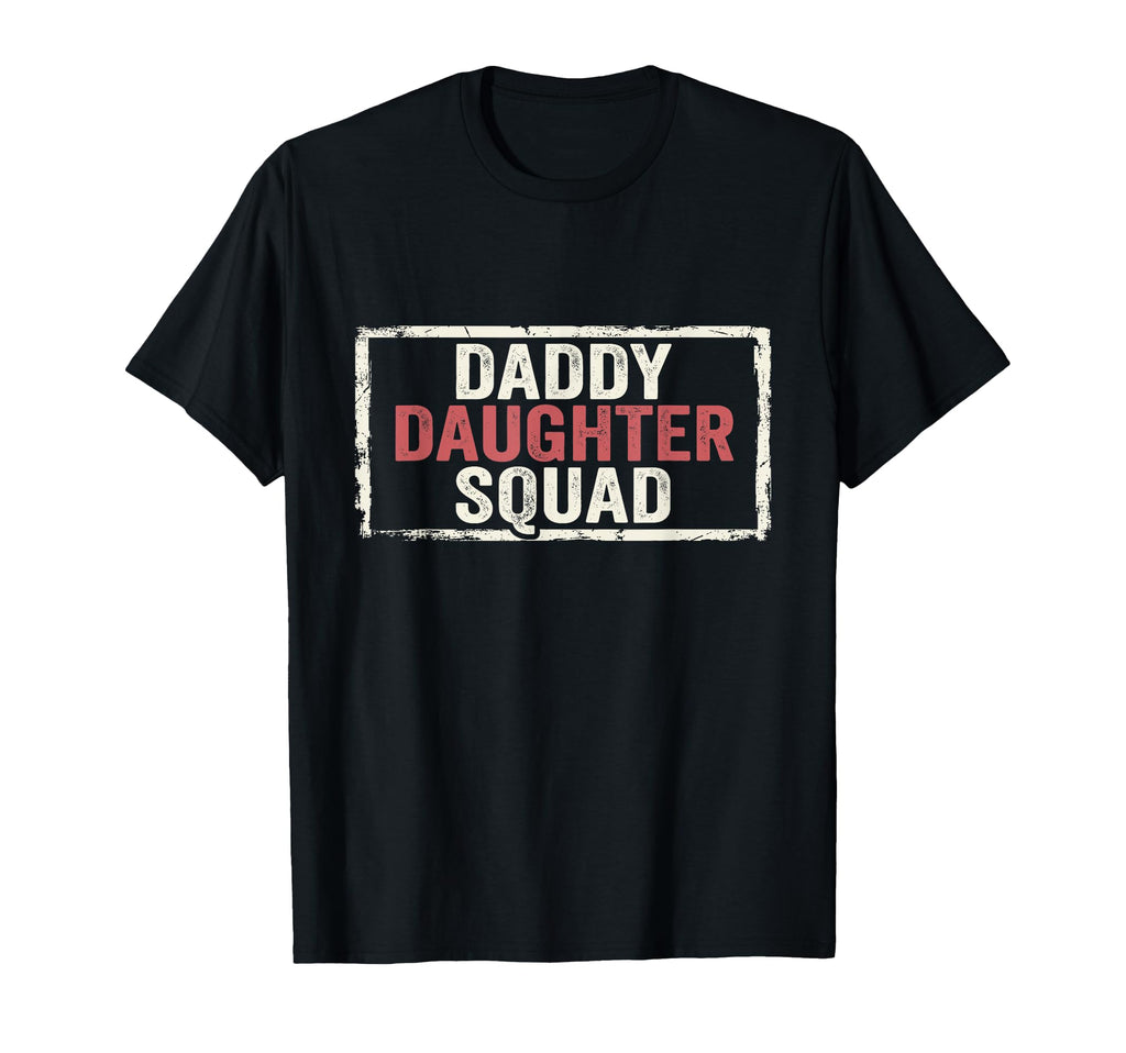 Daddy Daughter Father Daughter T-Shirt - Fun Novelty Design Men Women - T-Shirt, Sweatshirt, Hoodie
