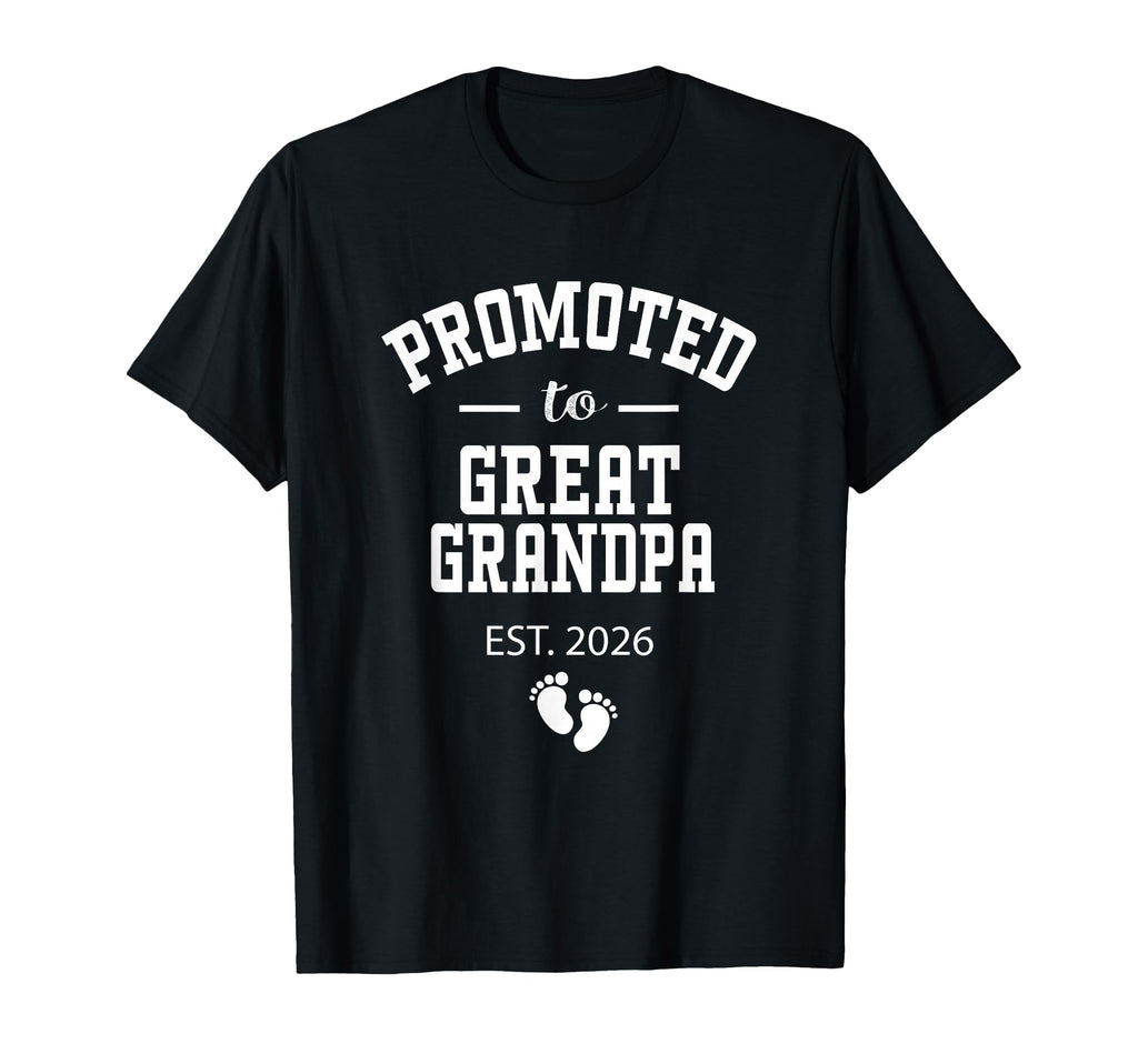 Promoted To Great Grandpa 2026 First T-Shirt - Trendy Graphic for Adults - T-Shirt, Sweatshirt, Hoodie