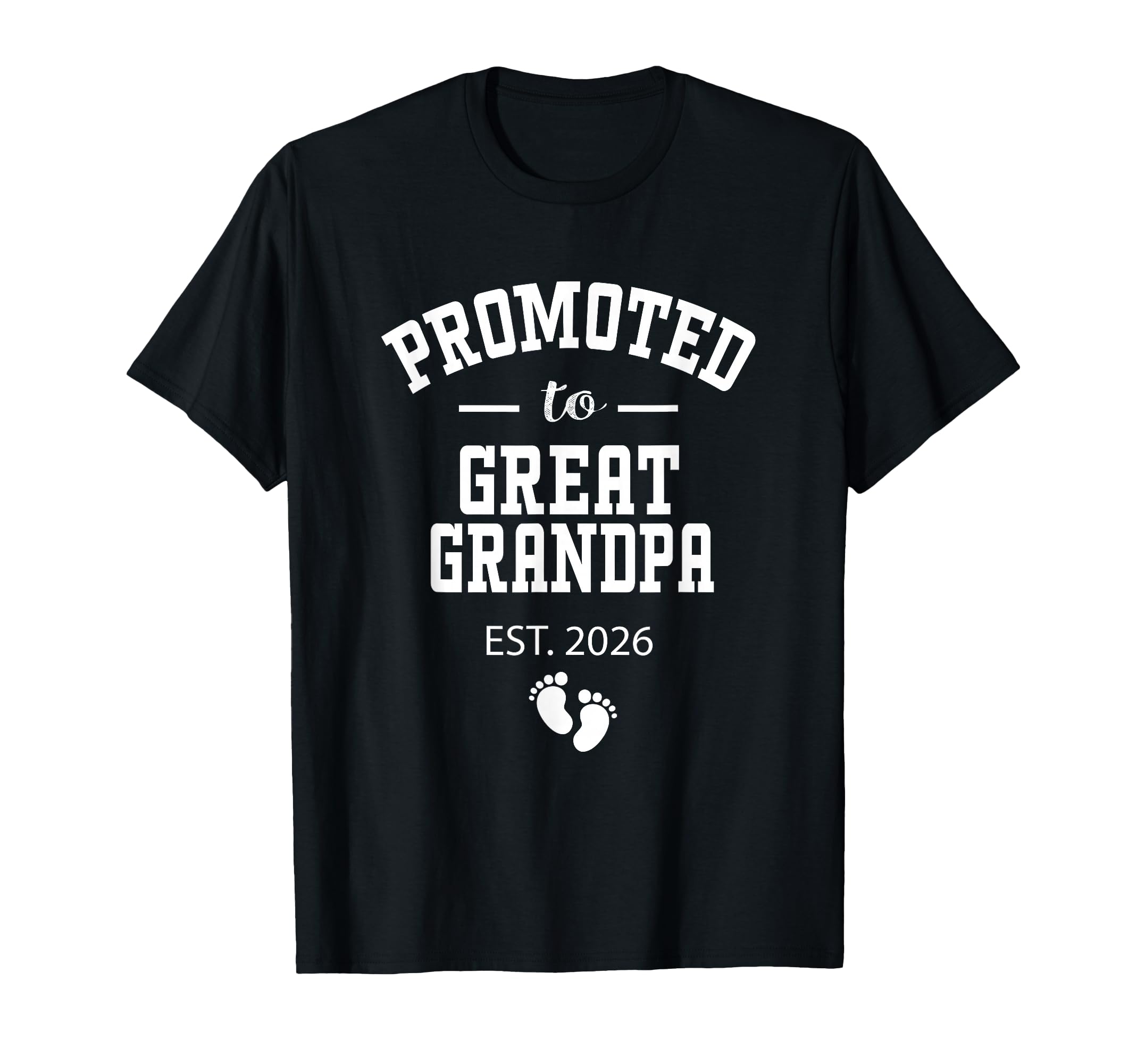 Promoted To Great Grandpa 2026 First T-Shirt - Trendy Graphic for Adults - T-Shirt, Sweatshirt, Hoodie
